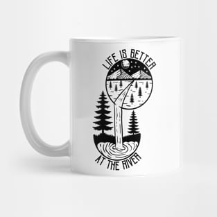 Life is better at the river Mug